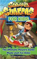 Subway Surfers for Kids: The Ultimate Player's Guide Made Just for Kids!