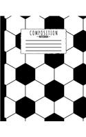 Composition Notebook: Soccer Ball Football Futbol 7.5 x 9.25 in - 110 Pages - Wide Ruled - Black Lined Paper Journal - For Back to School, Classwork, Homework, Journal En