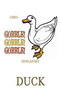 Gobble Gobble Gobble Duck