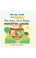 On My Walk with Nomi' the Very, Very Scary Monster House