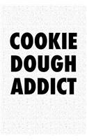 Cookie Dough Addict