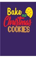 Bake Me Christmas Cookies: Dark Purple, Yellow & Red Design, Blank College Ruled Line Paper Journal Notebook for Winter Lovers and Their Families. (Christmas and Christian 6 x