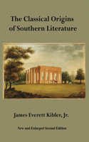 Classical Origins of Southern Literature, Second Edition