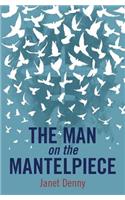The Man on the Mantelpiece: (English)