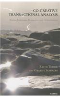 Co-Creative Transactional Analysis: Papers, Responses, Dialogues, and Developments