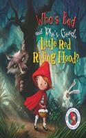 Fairytales Gone Wrong: Who's Bad and Who's Good, Little Red Riding Hood?: A Story about Stranger Danger(Fairytales Gone Wrong)