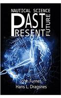 NAUTICAL SCIENCE PAST PRESENT FUTURE
