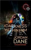 Darkness Within Him