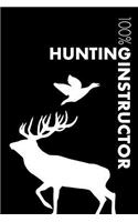 Hunting Instructor Notebook: Blank Lined Hunting Journal for Instructor and Hunter