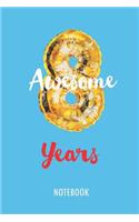 8 Awesome Years - Notebook