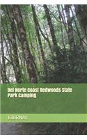 del Norte Coast Redwoods State Park Camping: Blank Lined Journal for California Camping, Hiking, Fishing, Hunting, Kayaking, and All Other Outdoor Activities