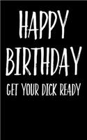 Happy Birthday Get Your Dick Ready