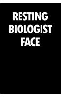 Resting Biologist Face: Blank Lined Novelty Office Humor Themed Notebook to Write In: With a Versatile Wide Rule Interior: Black and White Text