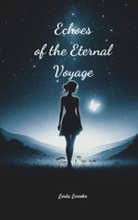 Echoes of the Eternal Voyage