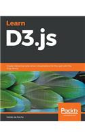 Learn D3.js: Create interactive data-driven visualizations for the web with the D3.js library