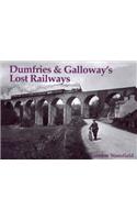 Dumfries and Galloway's Lost Railways