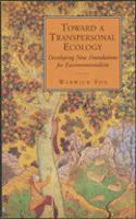 Toward a Transpersonal Ecology: Developing New Foundations for Environmentalism