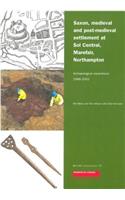 Saxon, Medieval and Post-Medieval Settlement at Sol Central, Marefair, Northampton