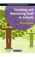 Coaching and Mentoring Staff in Schools