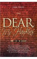 Dear Mr. Hawkins
