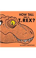 How Tall Was a T. Rex?
