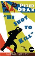 He Shot to Kill