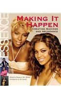 Essence: Making It Happen!: Creating Success and Abundance