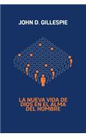 La Nueva Vida de Dios En El Alma de Hombre