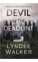 Devil in the Deadline: A Nichelle Clarke Crime Thriller