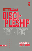 Discipleship Project - College Ministry (Proyecto Discipulado - Ministerio de Jóvenes)