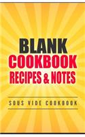 Blank Cookbook Recipes & Notes Sous Vide Cookbook: Recipe Journal: Blank Cookbook To Write In (Blank Cookbooks and Recipe Books)