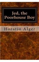 Jed, the Poorhouse Boy