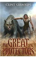 The Great Protectors: Book Two Of The Far End: Volume 2