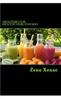 Smoothies for Healthy Hair and Skin