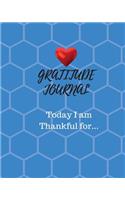 Gratitude Journal: Today I am Thankful for... How Gratitude Can Change Your Life! 240 Pages, 8x10 Gratitude Journal