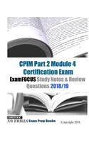 CPIM Part 2 Module 4 Certification Exam ExamFOCUS Study Notes & Review Questions 2018/19