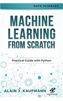 Machine Learning from Scratch: Practical Guide with Python