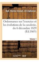 Ordonnance Sur l'Exercice Et Les Évolutions de la Cavalerie, Du 6 Décembre 1829