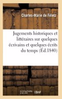 Jugements Historiques Et Littéraires Sur Quelques Écrivains Et Quelques Écrits Du Temps