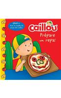 Caillou prépare un repas (French of Caillou Makes a Meal)