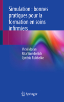 Simulation: Bonnes Pratiques Pour La Formation En Soins Infirmiers