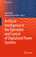 Artificial Intelligence in the Operation and Control of Digitalized Power Systems: (Power Systems)
