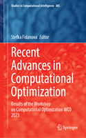 Recent Advances in Computational Optimization: Results of the Workshop on Computational Optimization Wco 2023