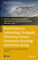 Recent Research on Sedimentology, Stratigraphy, Paleontology, Tectonics, Geochemistry, Volcanology and Petroleum Geology