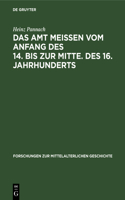 Das Amt Meissen Vom Anfang Des 14. Bis Zur Mitte. Des 16. Jahrhunderts: Studien Zur Sozialstruktur, Verfassung Und Verwaltung