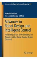 Advances in Robot Design and Intelligent Control: Proceedings of the 25th Conference on Robotics in Alpe-Adria-Danube Region (Raad16)
