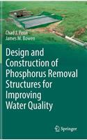 Design and Construction of Phosphorus Removal Structures for Improving Water Quality