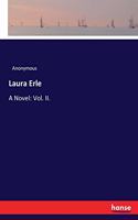 Laura Erle: A Novel: Vol. II.