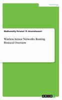 Wireless Sensor Networks. Routing Protocol Overview