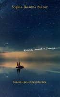 Sonne, Mond & Sterne - Gedanken-(Ge)dichte